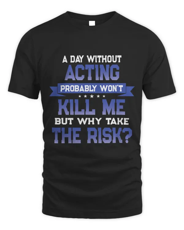 Funny Acting Quote 2Actor or Actress Themed Novelty Gift