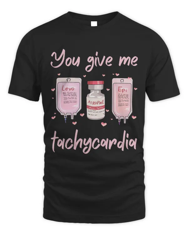 Nursing You Give Me Tachycardia ICU Nurse Life Funny Valentines Day 2