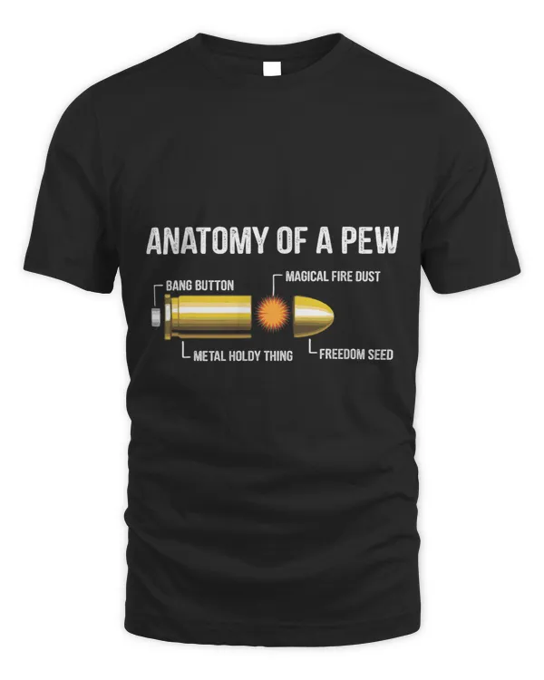 Funny Gun Ammo Bullet Gift 2Anatomy Of A Pew