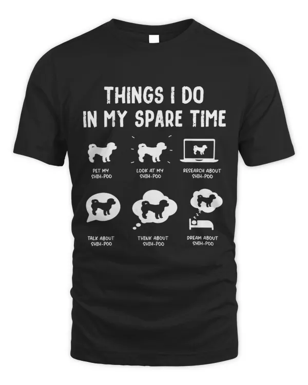 ShihPoo Things Do Spare Time Funny Dog Mom Dad