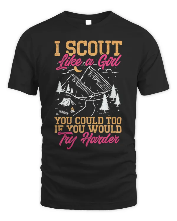 Womens I Scout Like A Girl You Could Too If You Would Try Harder