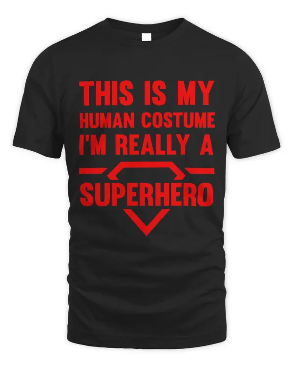 Funny This Is My Human Costume Superhero Gift For Men Women