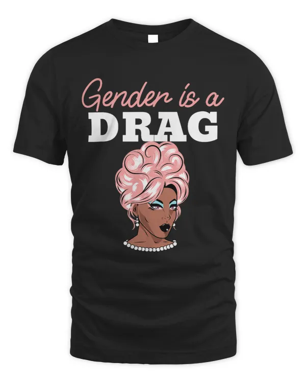 Gender is a Drag NonBinary Pride Tee Drag Queen