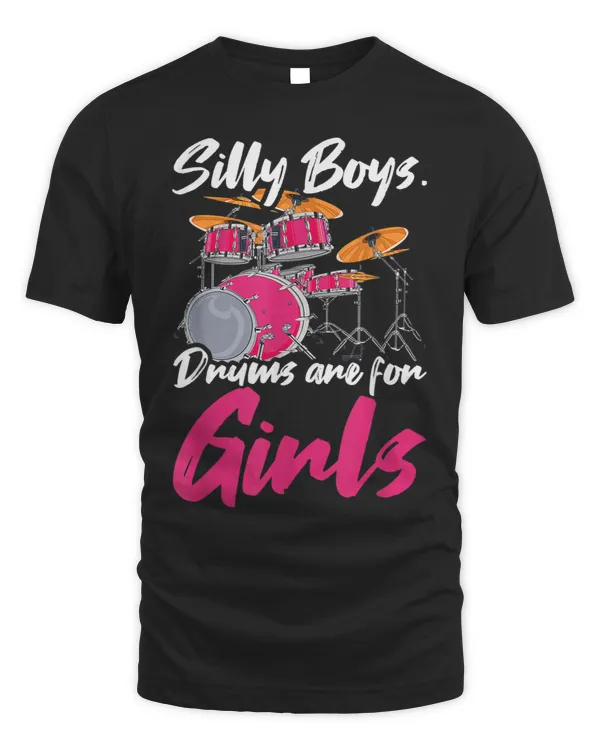 Silly Boys Drums Are For Girls Funny Women Drums