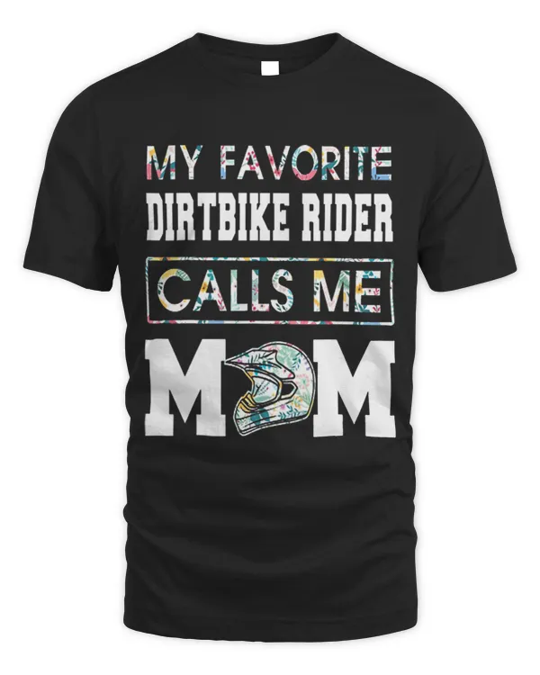 My Favorite Dirtbike Rider Calls Me Mom Funny Mommy Saying