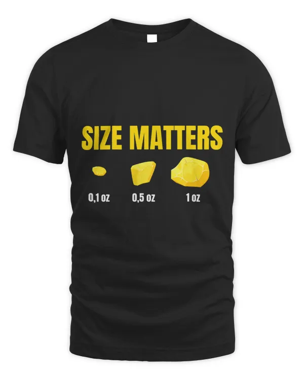 Size Matter Funny Gold Panning Mining Miner Prospector Trip