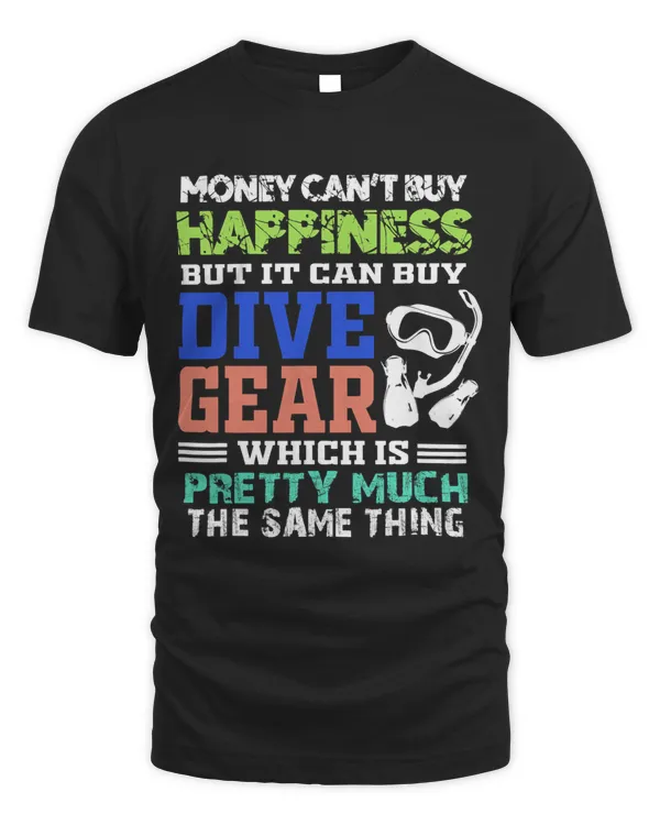 Money Cant Buy Happiness design But Dive Gear Can