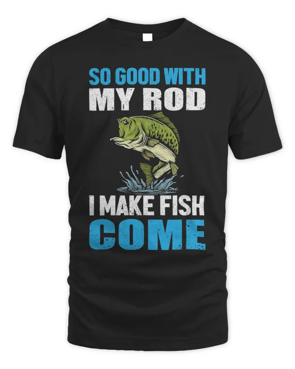 so good with a rod I make fish come