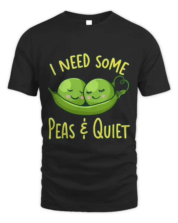 I Need Some Peas 2Quiet Funny Peas In A Pod Foodie Pun