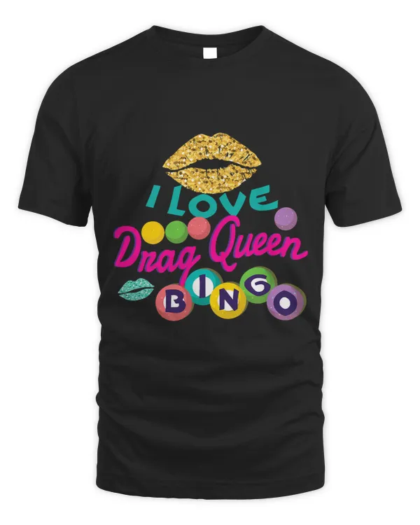 I Love Drag Queen Bingo 2Funny Women Player Gift