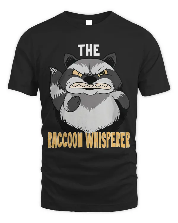 The Raccoon Whisperer Raccoon lover T-Shirt