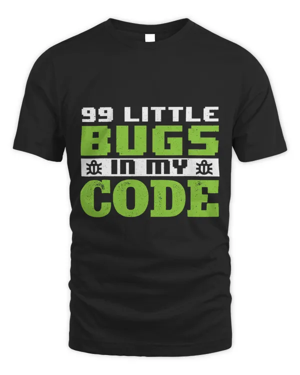 99 Little Bugs In My Code Programmer Web Developer Coder