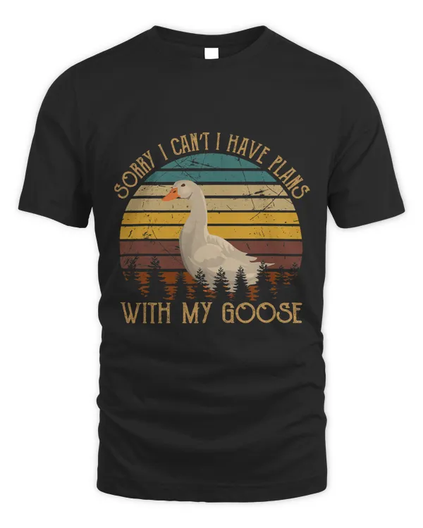 Vintage Sorry I Cant I Have Plans With My Goose Funny Birds