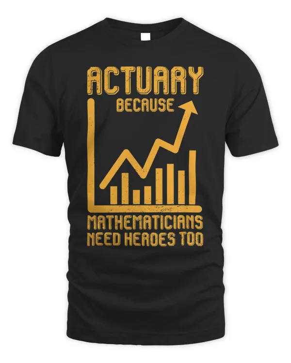 Actuary Because Mathematicians Need Heroes Too Stats 1