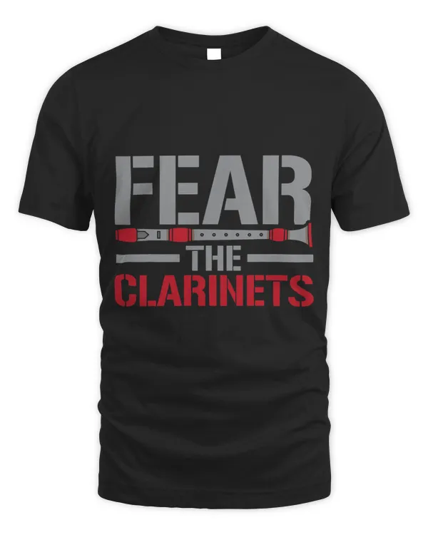 Fear The Clarinets Musical Instrument Clarinetist Musician