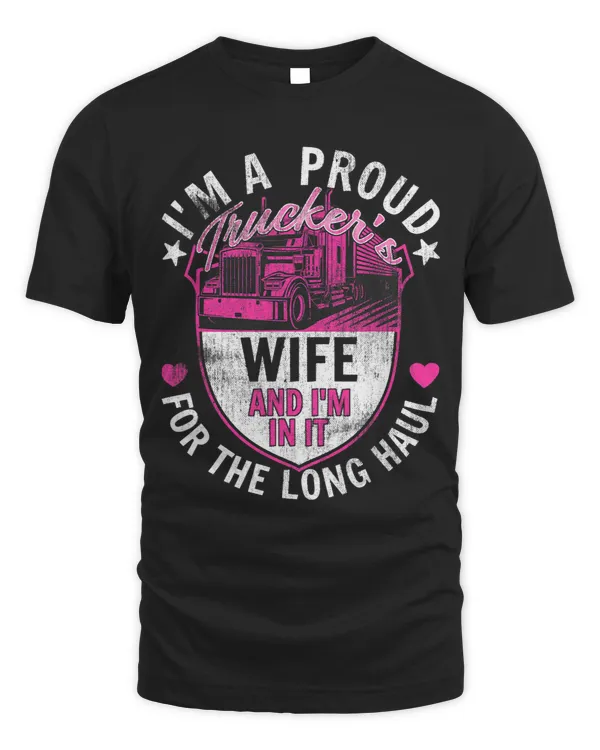 Im a proud Truckers Wife 18Wheeler Road Transporter