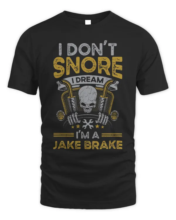 I Dont Snore I Dream Im A Jake Break