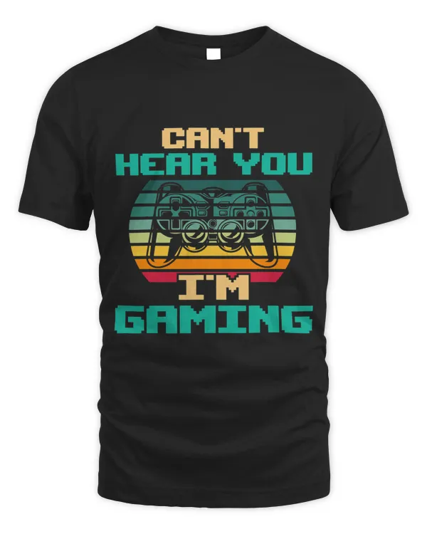 Cant Hear You Im Gaming Video Gamer
