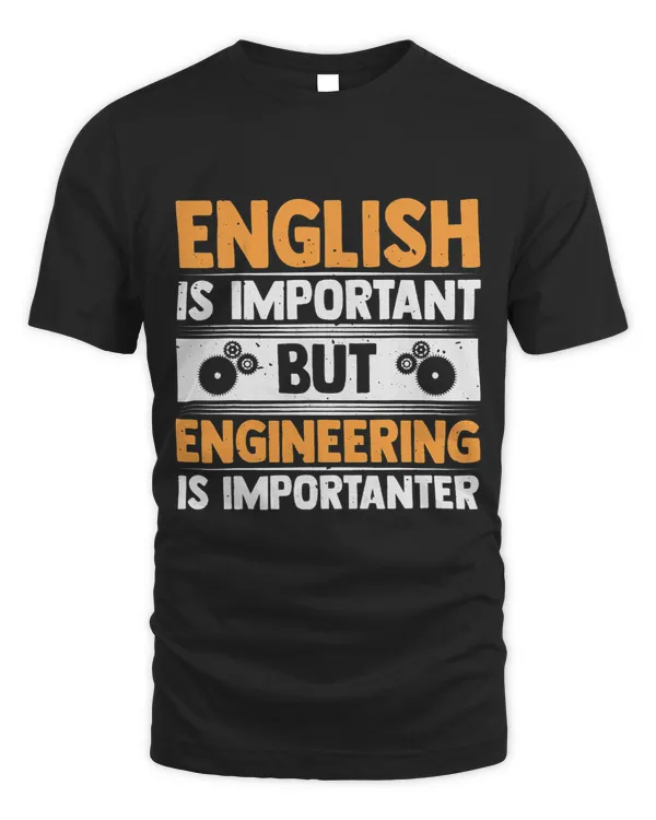 Funny Engineering Is Importanter Engineering Engineers