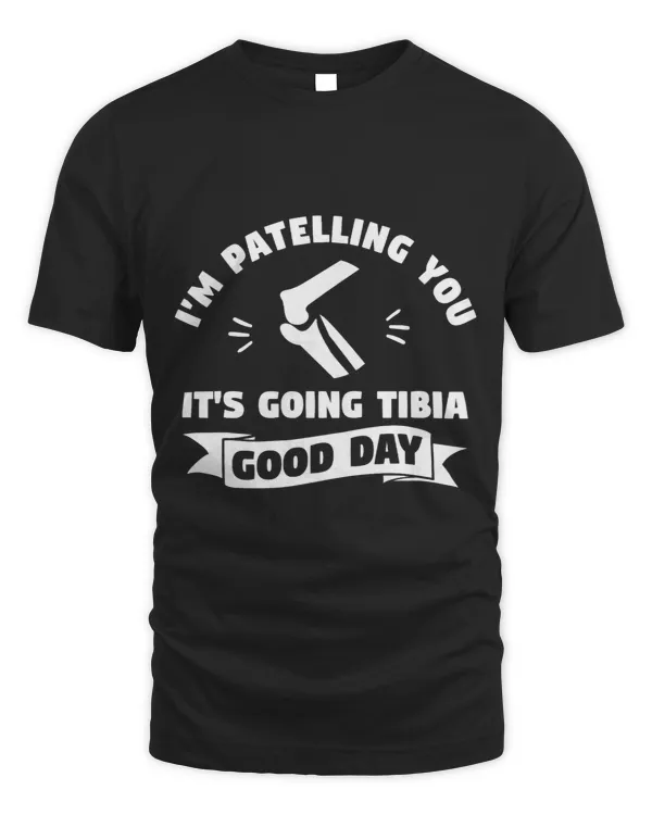 Im Patelling You Its Going Tibia Good Day Therapist
