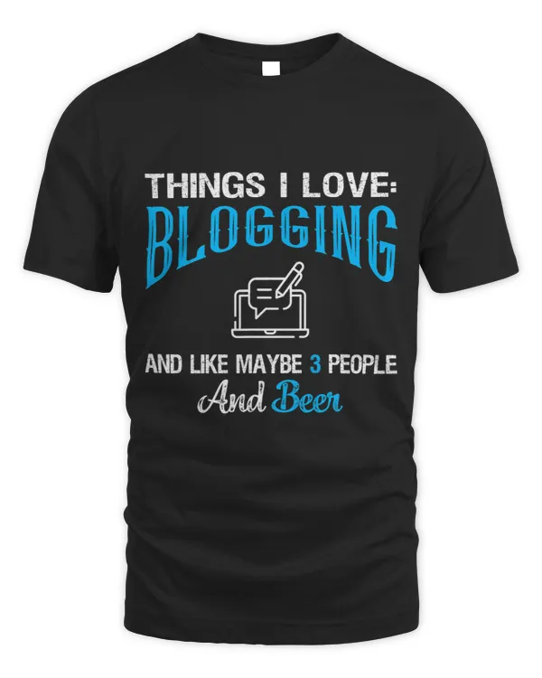 Things I Love Blogging and Beer Lovers Blogger Writer