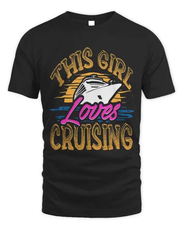 This Girl Loves Cruising Shirt Cruise Ship Lover Women Girl