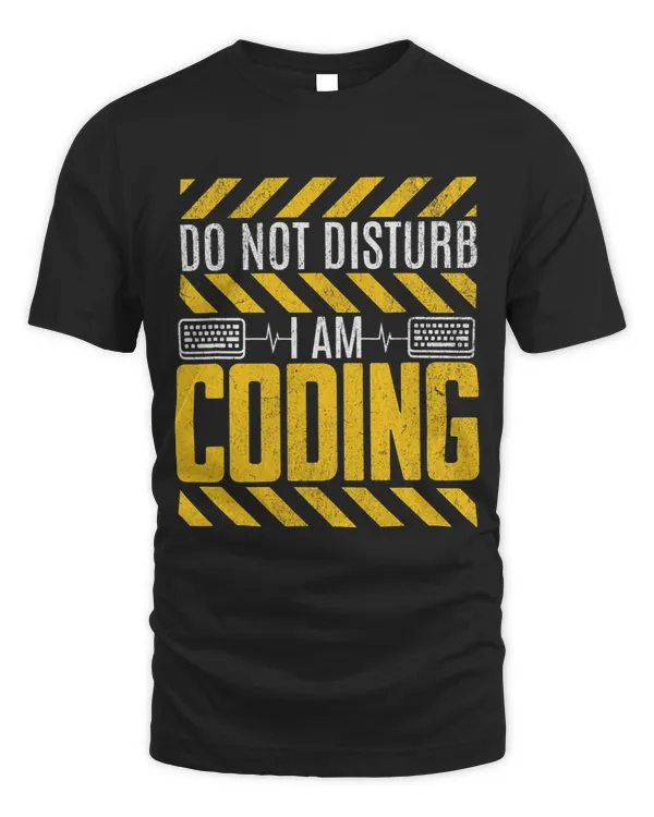 Do Not Disturb I Am Coding Programming Programmer