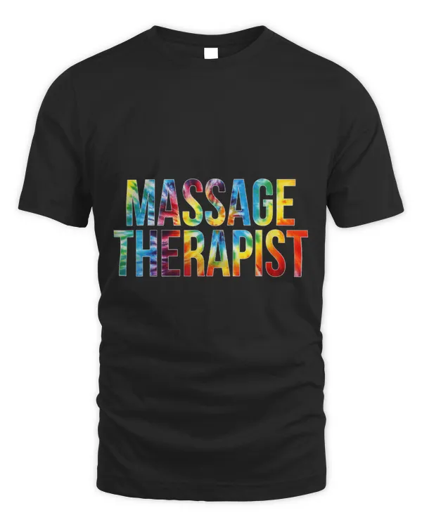 Massage Therapist Appreciation Day Tie Dye Women For Work