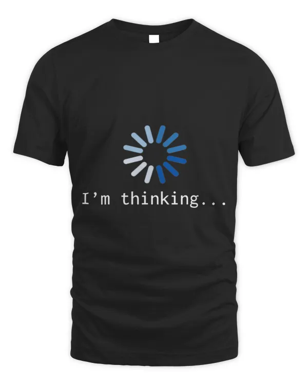 Im Thinking for Geeks Nerds Programmers Funny