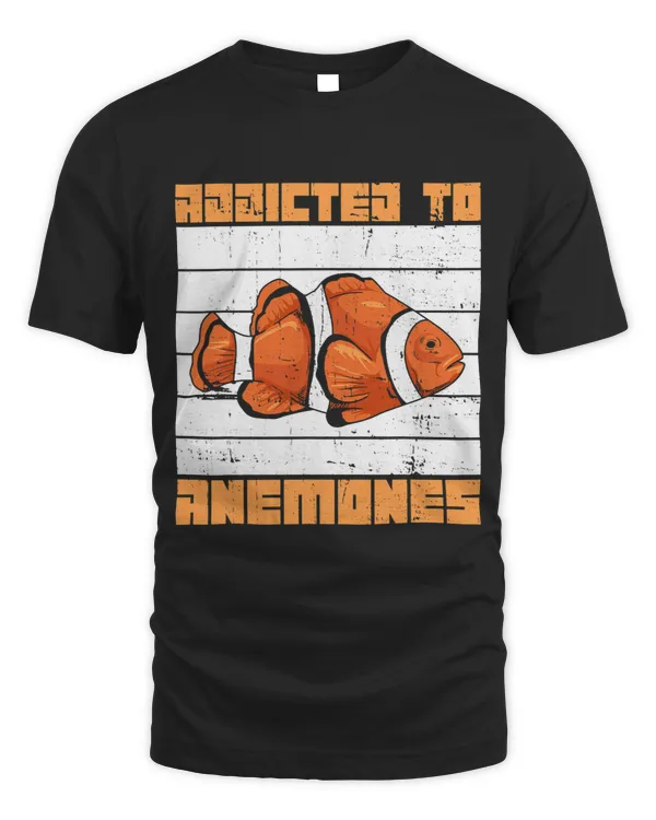 Clownfish Lover Addicted to anemones Design for a Clownfish Owner