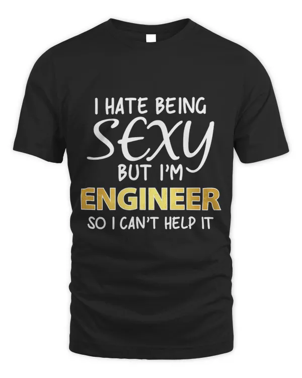 Being Sexy Engineer Funny Engineering