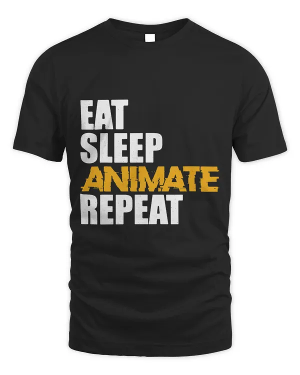 Eat Sleep Animate Repeat Funny Animator