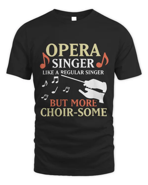 Opera Singer Like A Regular Singer But More ChoirSome