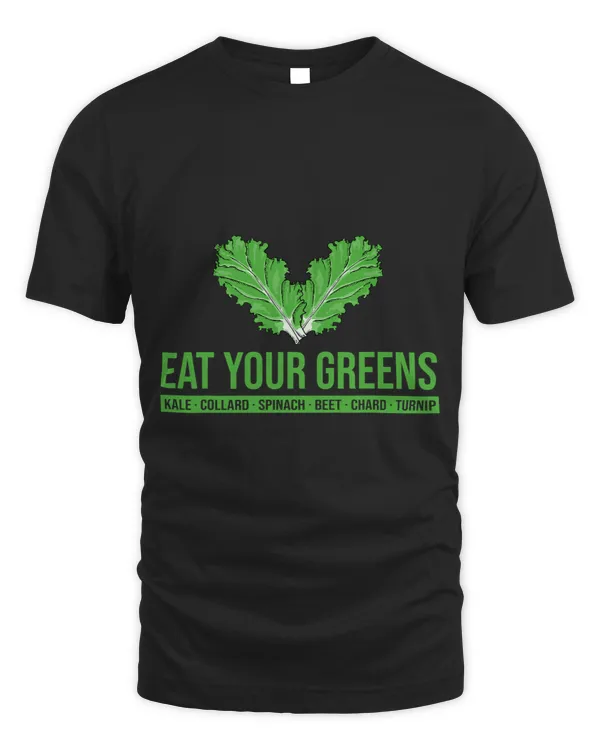 Eat Your Greens Healthy Eating Vegan Kale
