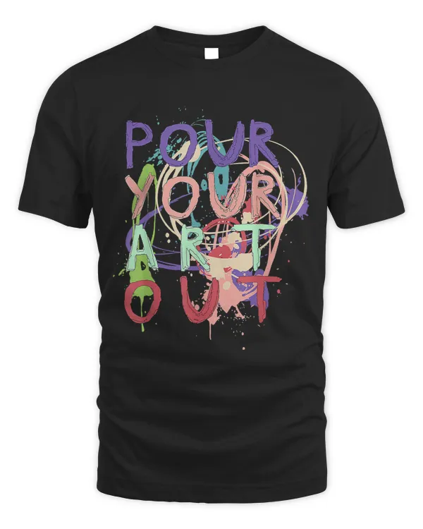 Pour Your Art Out Acrylic Paint Pouring Graphic Artist Color 2