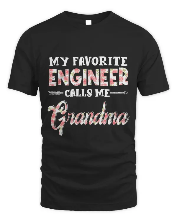 My Favorite Engineer Calls Me Grandma Floral Design Funny
