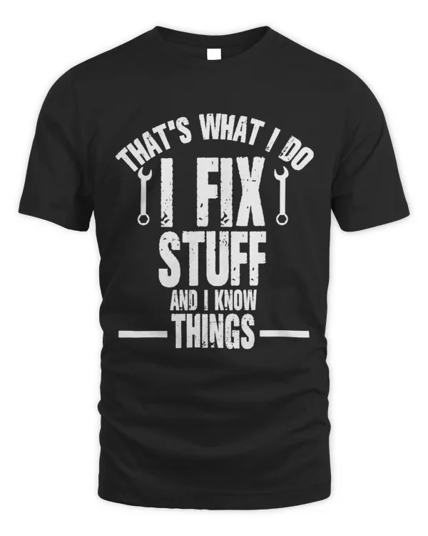 Proud Mechanic I Fix Stuff and I Know Things Vintage Father