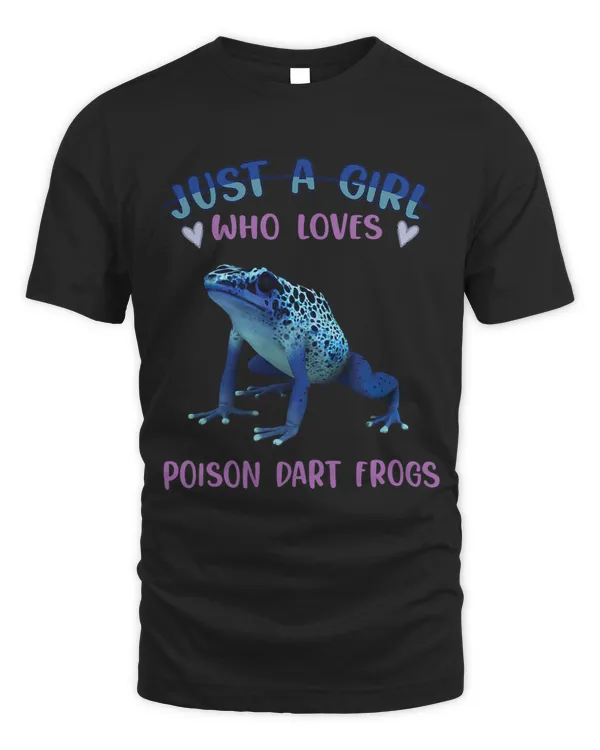 Frogs Womens Just a Girl Who Loves Poison Dart Frogs 2Toad Keeping
