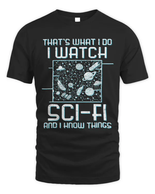 Thats What I Do Watch SciFi And I Know Things Time Travel