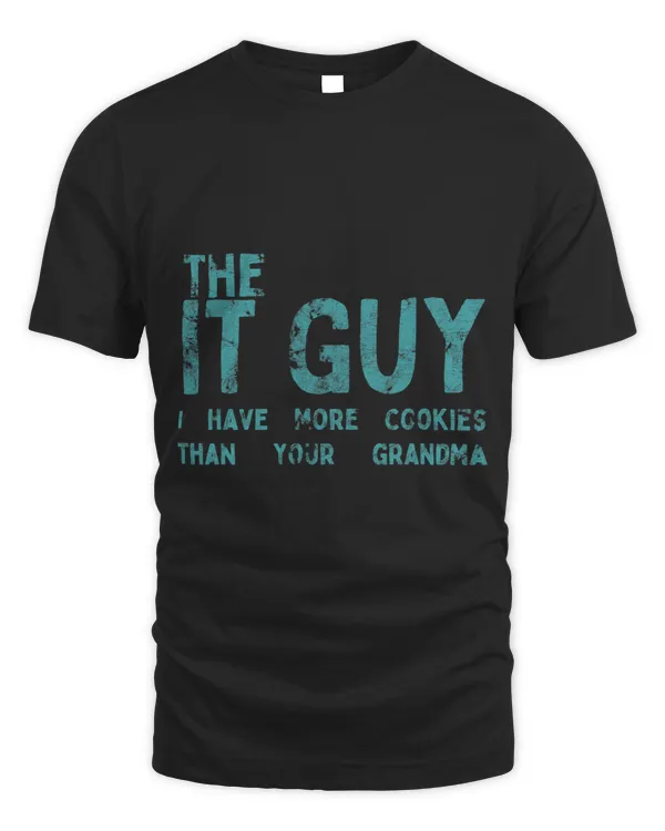 The IT Guy More Cookies Than Your Grandma Admin funny