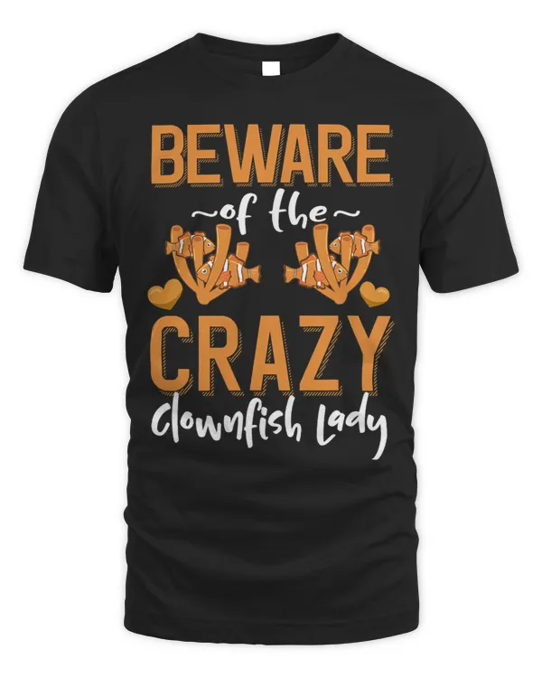 Clownfish Lover Beware of the Crazy Clownfish Lady 2Pet Clownfish Owner