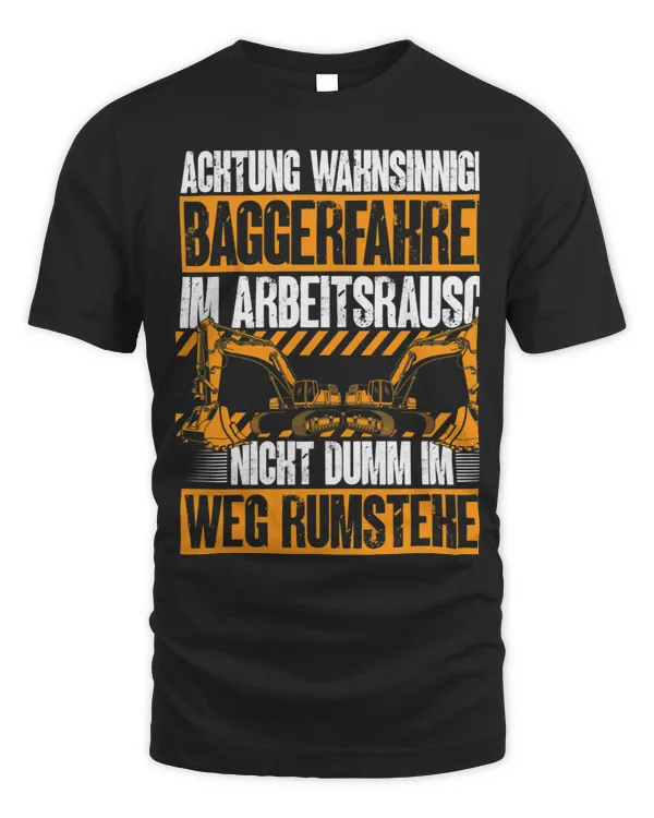 Excavator Ex Mens Funny excavator guide excavator driver in Arbeitsrausch