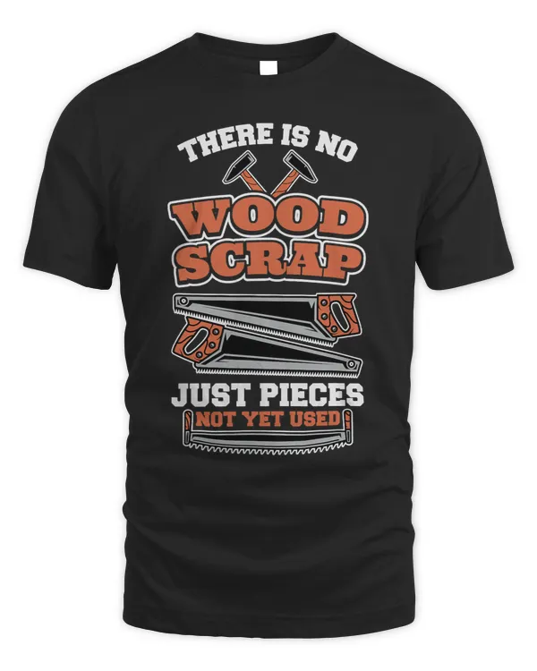 There Is No Scrap Wood Just Pieces Not Yet Used 2