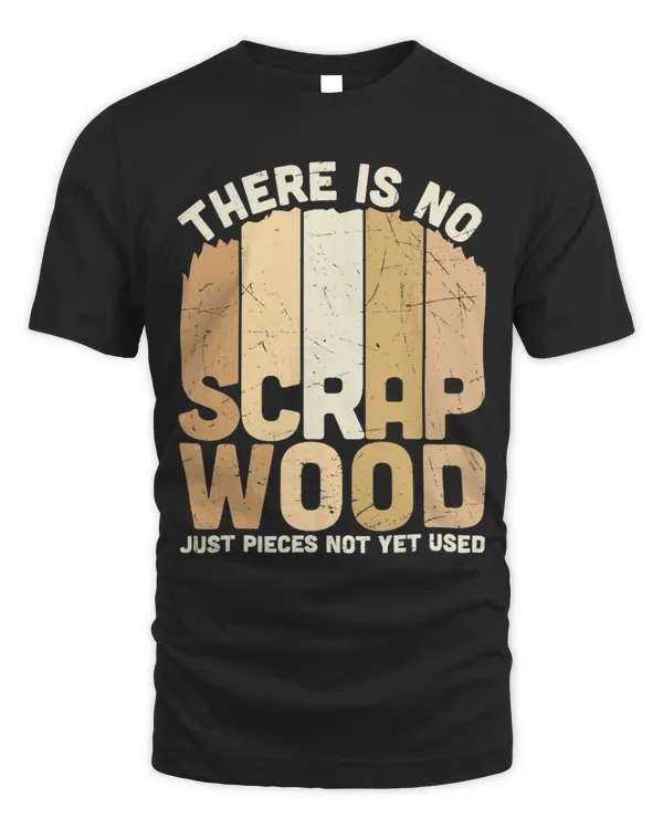 There is No Scrap Wood Just Pieces Not Yet Used