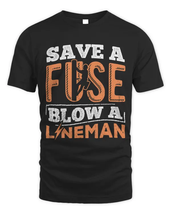 Save a fuse blow a lineman wiremen electrician