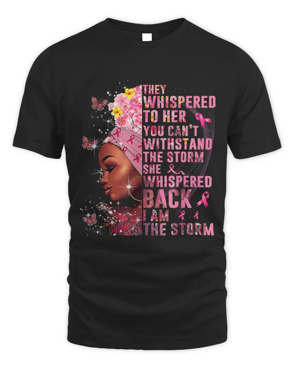 BC I Am The Storm Black Woman Afro Breast Cancer Awareness Gift 79 Cancer