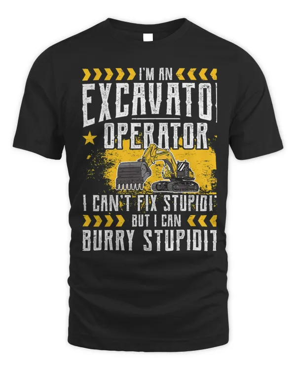 Excavator Ex Operator Cant Fix Stupidity Digger