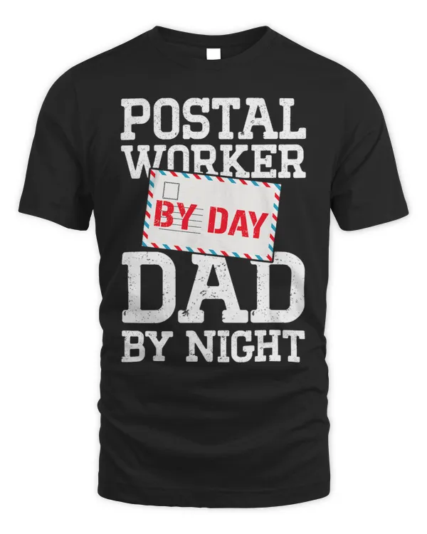 Mens Postal Worker By Day Dad By Night Funny Postal Worker