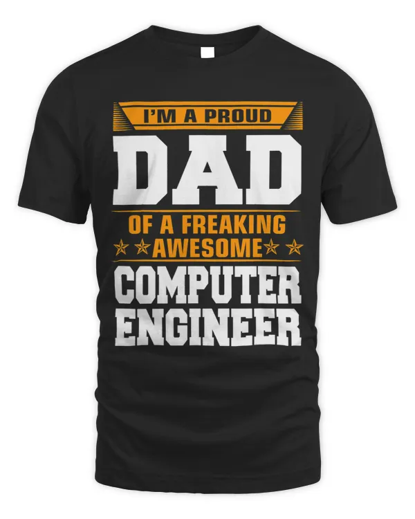 Mens Proud Dad Of Awesome Computer Engineer Fathers Day Gift
