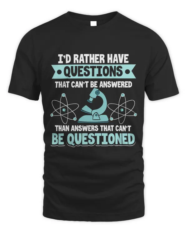 Science Id Rather Have Questions That Cant Be Answered